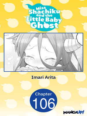 cover image of Miss Shachiku and the Little Baby Ghost, Chapter 106